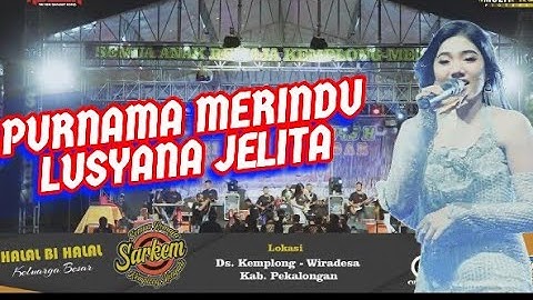 PURNAMA MERINDU - LUSYANA JELITA OM ADELLA LIVE SARKEM PEKALONGAN #omadella #adella