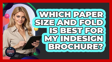 Which Paper Size And Fold Is Best For My InDesign Brochure? - Graphic Design Nerd