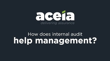 aceia - How does internal audit help management