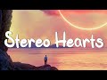 Stereo hearts  gym class heroes lyrics ft adam levine one direction ruth b