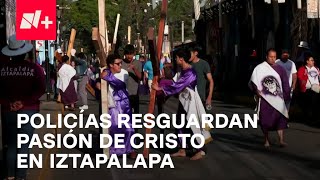 Pasión de Cristo en Iztapalapa 2024: actividades por Viernes Santo - Despierta
