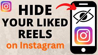 How to Hide Your Liked Reels on Instagram How to Hide Your Liked Reels on Instagram