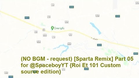 (NO BGM - request) [Sparta Remix] Part 05 for @SpaceboyYT {Roi Et 101 Custom source edition}