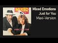 Mixed Emotions – Just for You (Maxi-Version)