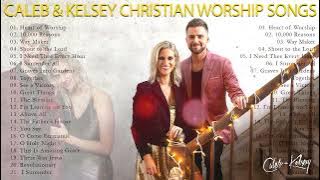 Soul Lifting Caleb & Kelsey Worship Christian Songs Nonstop Collection-Caleb & Kelsey Worship Songs