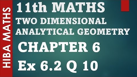 11th maths chapter 6 exercise 6.2 question 10 two dimensional analytical geometry tn syllabus