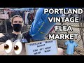 SHOPPING AT A PORTLAND VINTAGE FLEA MARKET, VINTAGE STORES, AND THRIFTING!