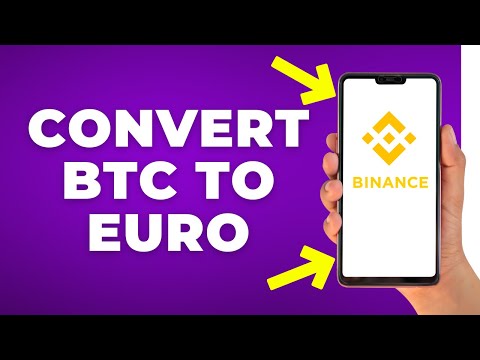   How To Convert From BTC To EURO On Binance Step By Step