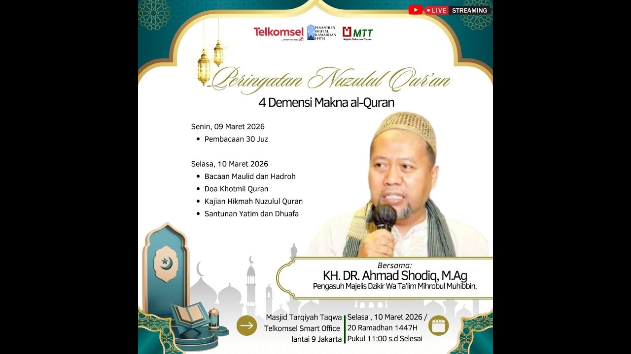 Peringatan  Nuzulul Quran - KH. Dr. Ahmad Shodiq, M.Ag. - Majelis Telkomsel Taqwa