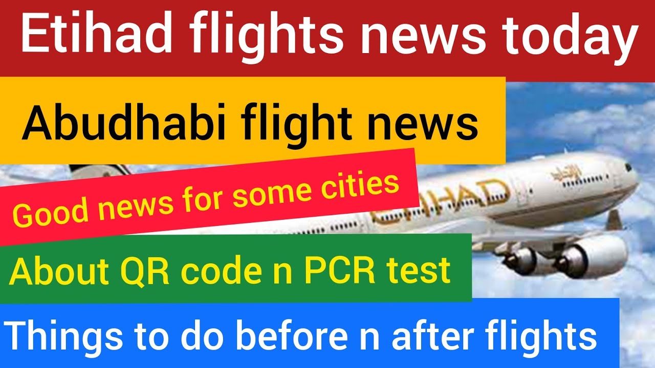 India to Abudhabi flight update today // abudhabi flight update today // Etihad flights news today