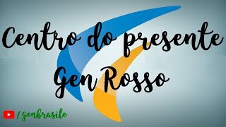 Miniatura de vídeo de "Centro do Presente - Gen Rosso"
