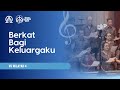 Berkat Bagi Keluargaku | VG Wilayah 4 Mp3 Song