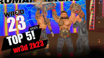 WR3D 2K23 | TOP 5 BEST MODS DOWNLOAD LINKS!