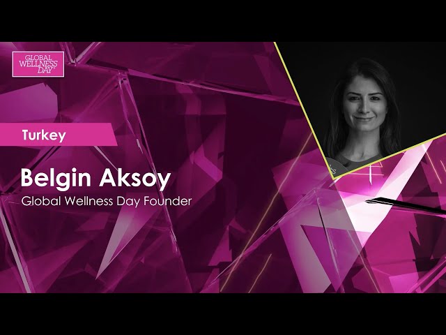 Global Wellness Day 2020 / 24-hour Livestream / Belgin Aksoy