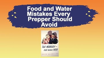 Food and Water Storage Mistakes Every Prepper Should Avoid