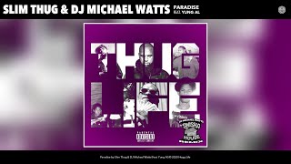 Смотреть клип Slim Thug & Dj Michael Watts - Paradise (Chopped & Screwed) (Audio) (Feat. Yung Al)