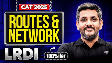 Master Routes & Network for CAT 2025 LRDI | By LRDI 100%iler in CAT