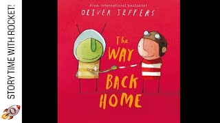 📚 THE WAY BACK HOME - OLIVER JEFFERS - STORY TIME READ ALOUD FOR KIDS - BOOKS FOR KS1 CHILDREN