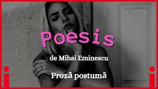 Poesis - de Mihai Eminescu (Proză postumă)