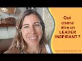 Qui osera etre un leader inspirant 