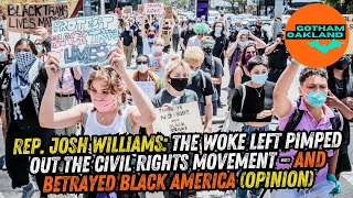 How The Woke Left Pimped Out The Civil Rights Movement - And Betrayed Black America