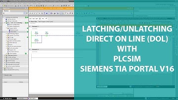 LATCHING AND UNLATCHING IN DIRECT ON LINE (DOL) WITH PLCSIM - SIEMENS TIA PORTAL
