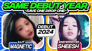 ✨SAVE ONE DROP ONE KPOP SONG: GROUPS WITH SAME DEBUT YEAR - FUN KPOP GAMES 2024