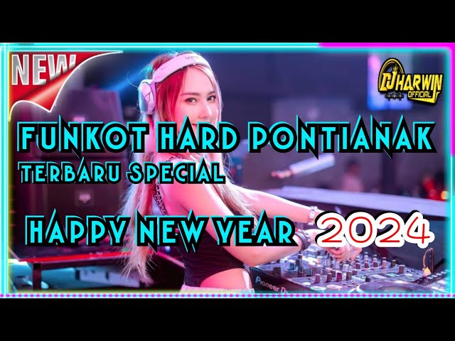 FUNKOT HARD PONTIANAK TERBARU SPECIAL HAPPY NEW YEAR 2024 FULL ENGKOLL class=