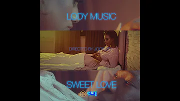 Lody Music Sweet Love Teaser Video 
