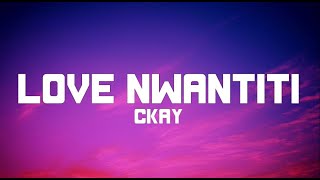 CKay - Love Nwantiti Remix ft. Joeboy & Kuami Eugene [Ah Ah Ah] (Lyrics)