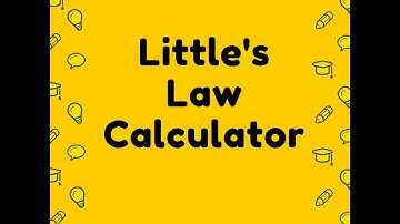 Littles Law Calculator