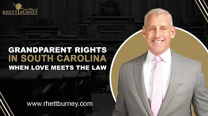 Grandparent Rights in South Carolina – When Love Meets the Law