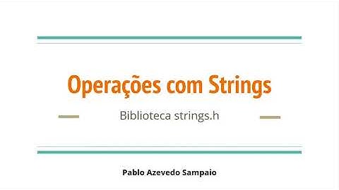 C - Aula 15 - Operações com Strings