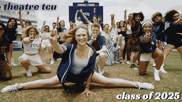 Theatre TCU Welcome Video - Class of 2025