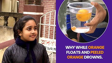 Why whole Orange floats and peeled orange drowns?