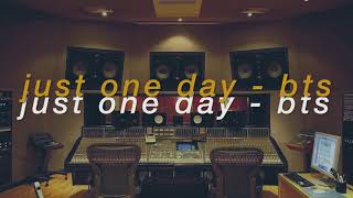 "just one day" - bts but they're at the recording studio and you're the music producer // acapella