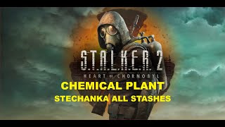 S.T.A.L.K.E.R. 2 - Chemical Plant - Stechanka All Stashes
