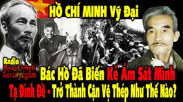 Bác Hồ Đã Biến Kẻ Ám Sát Mình Tạ Đình Đề   Trở Thành Cận Vệ Thép Như Thế Nào?