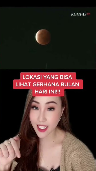 LOKASI BISA LIHAT GERHANA BULAN HARI INI #Shorts