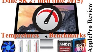 Benchmark and Temperature iMac 5K late 2015 27 inch i7 Skylake AMD R9 m395x