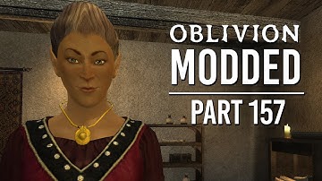 Oblivion Modded - Part 157 | Hunters and Traders