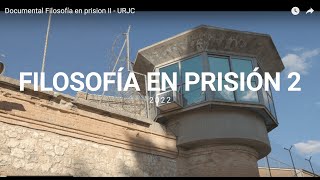 Documental 'Filosofía en prisión II' – URJC