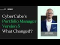 CyberCube's Portfolio Manager Version 5 - What Changed?