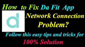 How to Fix Da Fit App Network Connection Problem in Android & Ios | Da Fit Internet Connection Error
