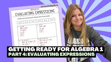 Getting Ready for Algebra 1 - Part 4: Evaluating Expressions