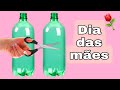 3 Idéias para o DIA DAS MÃES com GARRAFA PET e caixa de leite diy