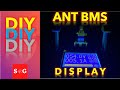 SMART ANT BMS Teil 2 - DISPLAY Installation und Displaygehäuse bauen