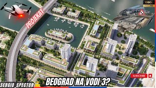 Beograd na vodi 3? ("Zepter City" Projekat) i NOVA Glavna Autobuska stanica u bloku 42 #beograd