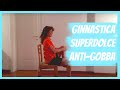 10.Ginnastica SuperDolce "anti gobba" | Esercizi per prevenire l'ipercifosi dorsale 🏠 Silva Iotti