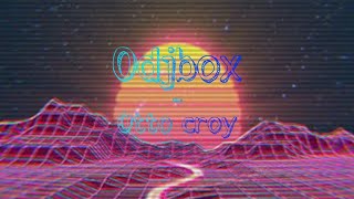 Odjbox - Otto croy ( extended version )